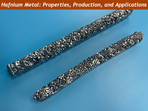 hafnium metal - properties, production and applications